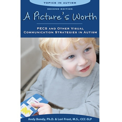 Picture of A Picture's Worth: PECS and Other Visual Communication Strategies in Autism