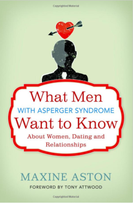 Picture of What Men with Asperger Syndrome Want to Know About Women, Dating and Relationships