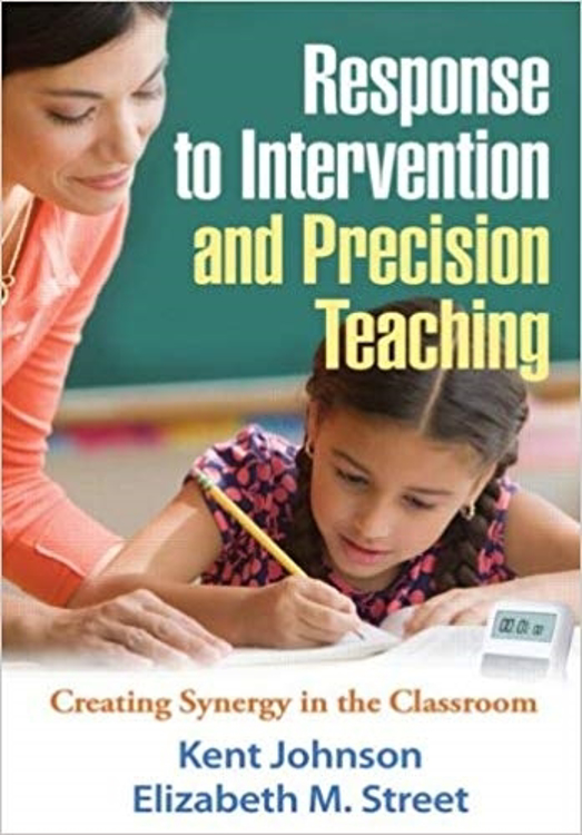 Picture of Response to Intervention and Precision Teaching Creating Synergy in the Classroom